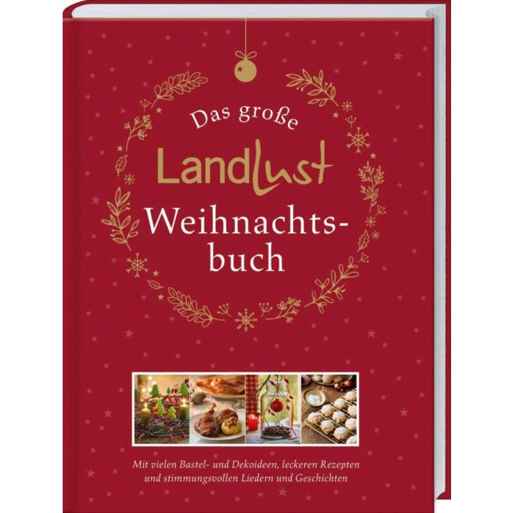 Das gro&szlig;e Landlust-Weihnachtsbuch