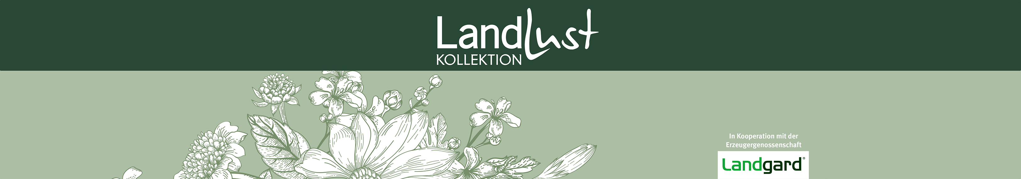 Grünes Banner mit weißem Text Landlust Kollektion. Unten florale Zeichnung in Weiß. Logo der Erzeugergenossenschaft Landgard rechts unten. Kooperation wird erwähnt.