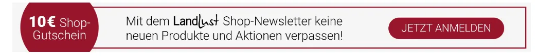 10-Euro-Shop-Gutschein-Banner. Text: "Mit dem Landlust Shop-Newsletter keine neuen Produkte und Aktionen verpassen!" Rechts ein roter Button mit "JETZT ANMELDEN." Bild verlinkt auf die Seite.