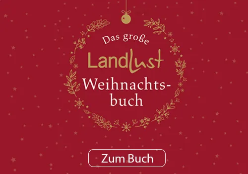 Roter Hintergrund mit dem Text Das große Landlust Weihnachtsbuch. Rechts steht: Die Weihnachtszeit mit Landlust gestalten. Bastel- und Dekoideen, leckere Rezepte und stimmungsvolle Lieder. Bild verlinkt zum Produkt.